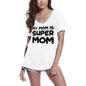 ULTRABASIC Women's T-Shirt My Mom Is Super Mom - Short Sleeve Tee Shirt Tops