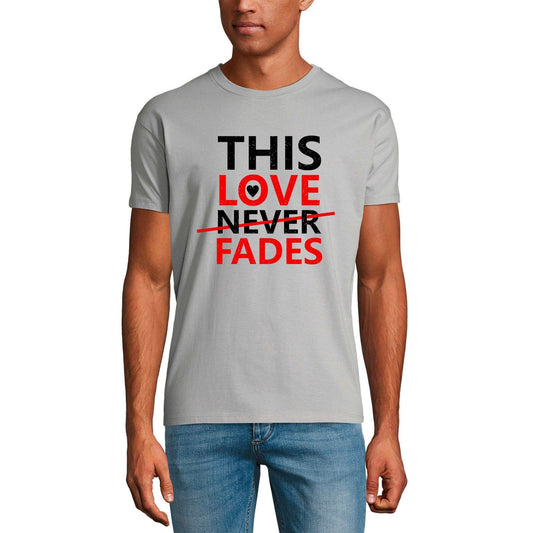 ULTRABASIC Graphic Men's T-Shirt This Love Never Fades - Romantic Quote