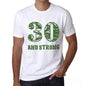 30 And Strong <span>Men's</span> T-shirt White Birthday Gift 00474 - ULTRABASIC