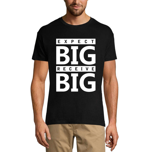 ULTRABASIC Graphic Men's T-Shirt Expect Big Receive Big - Motivation