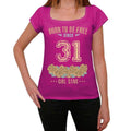 31, Born to be Free Since 31 Women's T shirt Pink Birthday Gift 00533