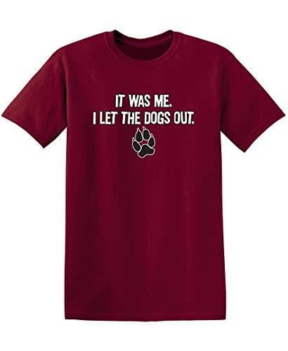 Men's T-shirt It was Me I Let The Dogs Out Sports Gift Pets Funny T-Shirts Garnet