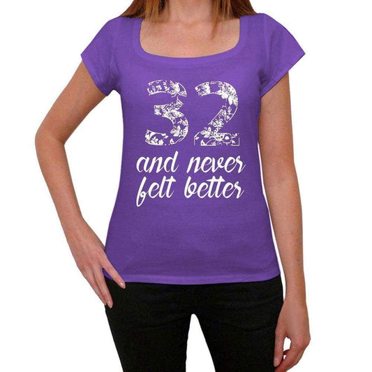 32 And Never Felt Better Womens T-Shirt Purple Birthday Gift 00380 - Purple / Xs - Casual