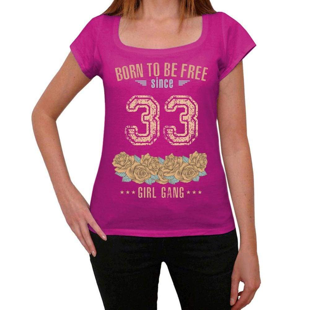 33 Born To Be Free Since 33 Womens T Shirt Pink Birthday Gift 00533 - Pink / Xs - Casual