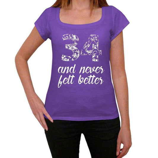 34 And Never Felt Better Womens T-Shirt Purple Birthday Gift 00380 - Purple / Xs - Casual
