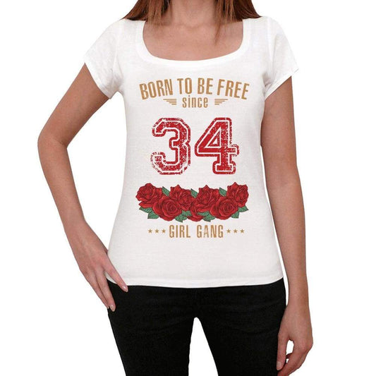 34 Born To Be Free Since 34 Womens T-Shirt White Birthday Gift 00518 - White / Xs - Casual