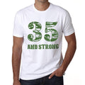 35 And Strong Men's T-shirt White Birthday Gift 00474
