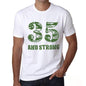 35 And Strong Men's T-shirt White Birthday Gift 00474 - Ultrabasic