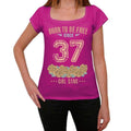 37, Born to be Free Since 37 Women's T shirt Pink Birthday Gift 00533
