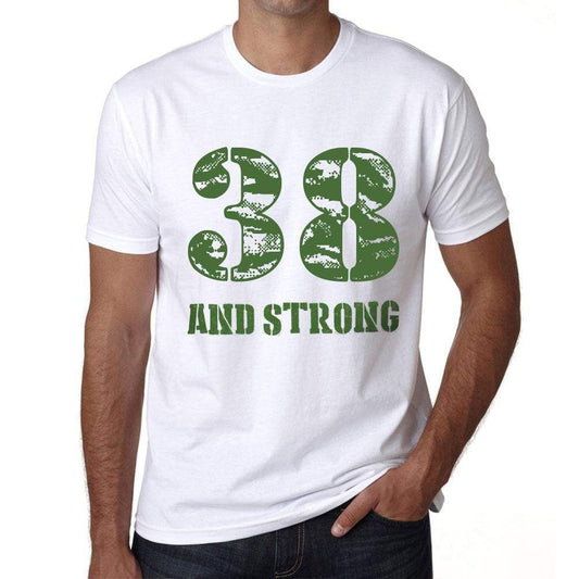 38 And Strong Men's T-shirt White Birthday Gift 00474 - Ultrabasic