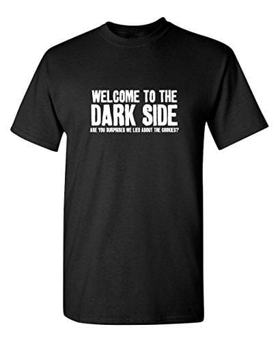 Men's T-shirt Welcome to The Dark Side Sarcastic Funny Tshirt Black