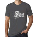 Ultrabasic - Homme Graphique I Came I Saw I Had Anxiety So I Left Impression de Lettre Tee Shirt Cadeau Gris Souris