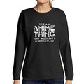 Ultrabasic - Femme Imprimé Graphique Sweat-Shirt It's an Anime Thing Idées Cadeaux Noir Profond