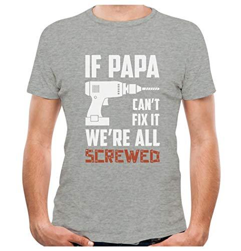 Men's T-Shirt If Papa Can't Fix It Gift for Grandpa Dad T-Shirt Grey
