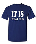 Men's T-Shirt Funny T-Shirt It is What it is T-Shirt Navy