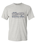 Men's T-shirt I'm not Anti-Social Graphic Novelty Funny Tshirt Grey