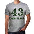43 And Strong Men's T-shirt Grey Birthday Gift