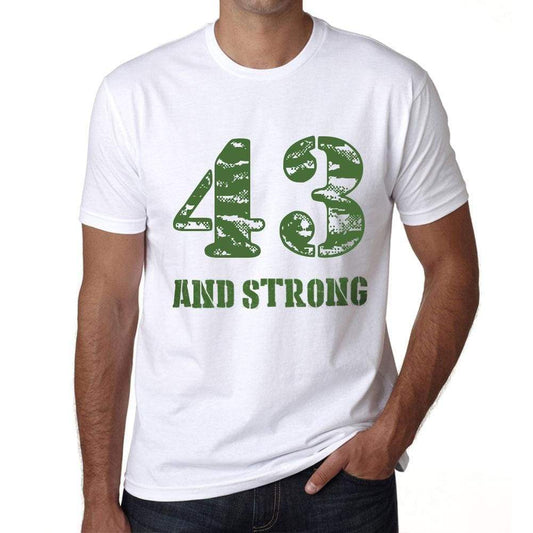 43 And Strong Men's T-shirt White Birthday Gift 00474 - Ultrabasic