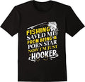 Men's T-shirt Fishing Saved Me from Being A Pornstar Funny Gift Men's Tshirt Black