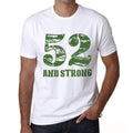 52 And Strong Men's T-shirt White Birthday Gift 00474