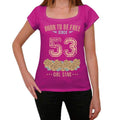 53, Born to be Free Since 53 Women's T shirt Pink Birthday Gift 00533