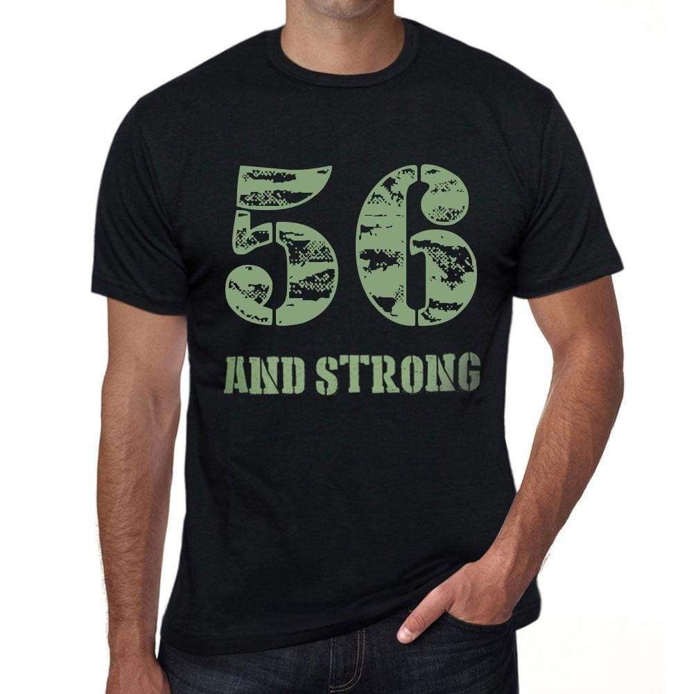 56 And Strong Men's T-shirt Black Birthday Gift 00475 - Ultrabasic