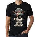ULTRABASIC Men's T-Shirt - Stay Private Keep Them Guessing - Pirate Saying Shirt