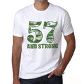57 And Strong Men's T-shirt White Birthday Gift 00474