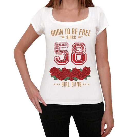 58 Born To Be Free Since 58 Womens T-Shirt White Birthday Gift 00518 - White / Xs - Casual