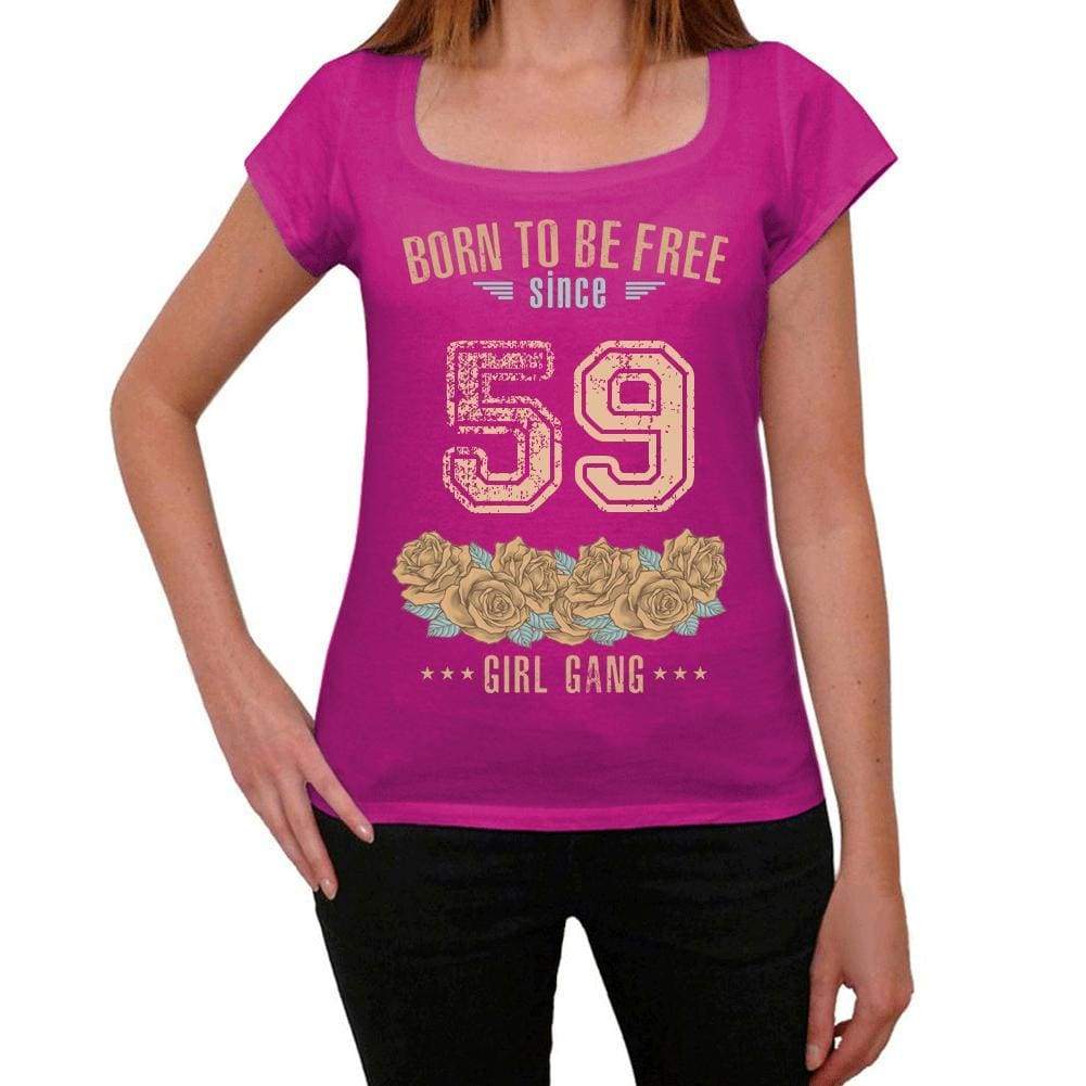 59 Born To Be Free Since 59 Womens T Shirt Pink Birthday Gift 00533 - Pink / Xs - Casual