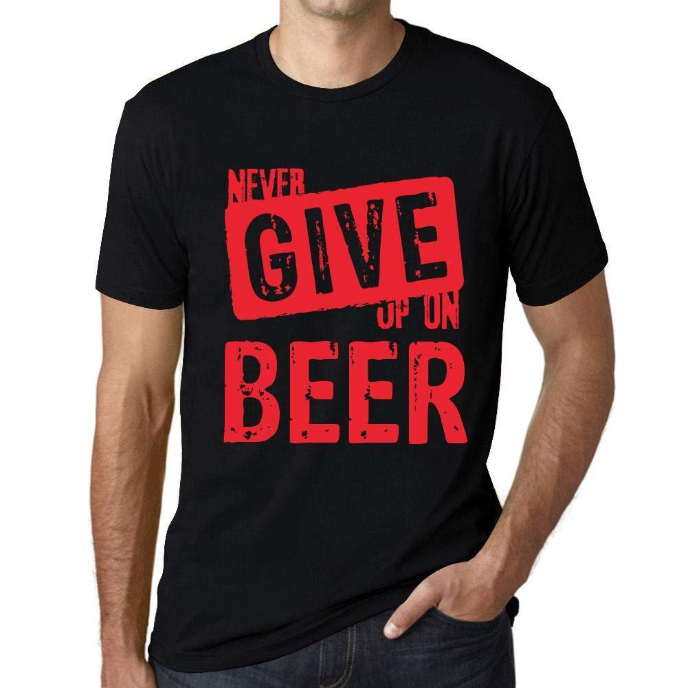 Ultrabasic Homme T-Shirt Graphique Never Give Up on Beer Noir Profond Texte Rouge