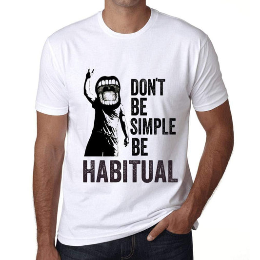 Ultrabasic Homme T-Shirt Graphique Don't Be Simple Be Habitual Blanc
