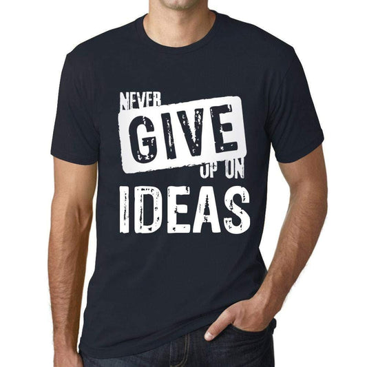 Ultrabasic Homme T-Shirt Graphique Never Give Up on Ideas Marine