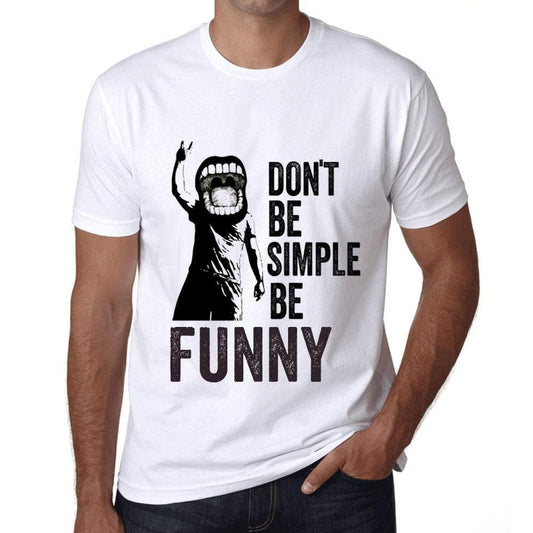 Ultrabasic Homme T-Shirt Graphique Don't Be Simple Be Funny Blanc