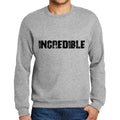 Ultrabasic Homme Imprimé Graphique Sweat-Shirt Popular Words Incredible Gris Chiné