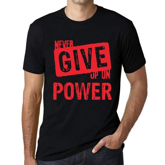 Ultrabasic Homme T-Shirt Graphique Never Give Up on Power Noir Profond Texte Rouge