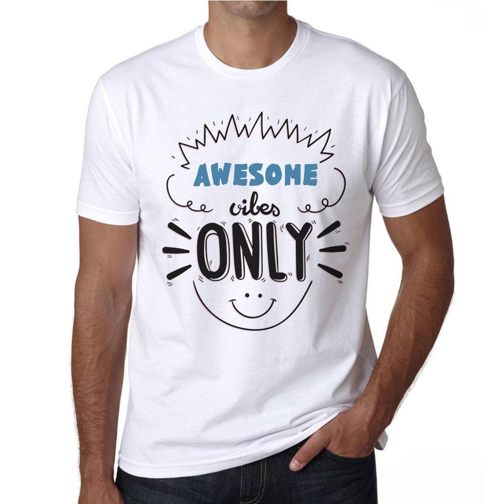 Awesome Vibes Only, Weiß, Herren-Kurzarm-Rundhals-T-Shirt, Geschenk-T-Shirt 00296