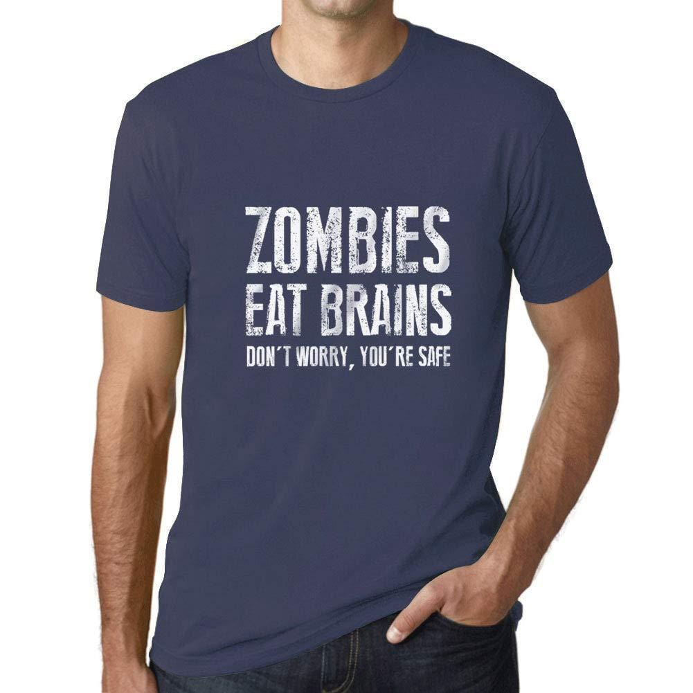 Ultrabasic Homme T-Shirt Graphique Zombies Eat Brains, Don't Worry You're Safe Denim