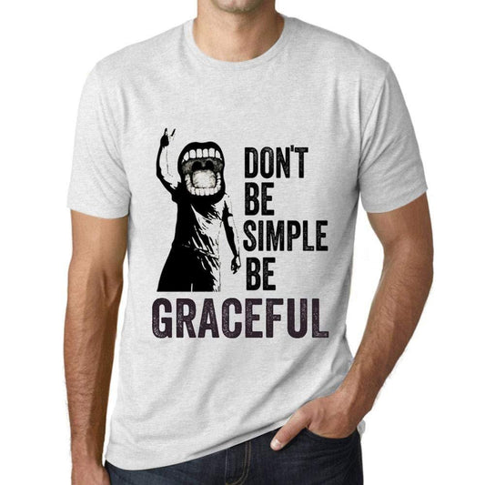 Ultrabasic Homme T-Shirt Graphique Don't Be Simple Be Graceful Blanc Chiné