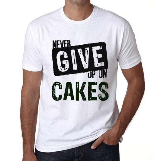 Ultrabasic Homme T-Shirt Graphique Never Give Up on Cakes Blanc