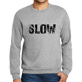 Ultrabasic Homme Imprimé Graphique Sweat-Shirt Popular Words Slow Gris Chiné