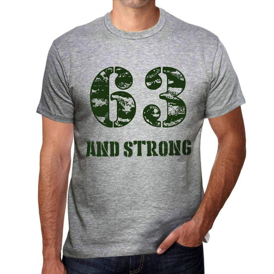63 And Strong Men's T-shirt Grey Birthday Gift - Ultrabasic