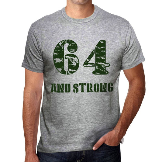 64 And Strong Men's T-shirt Grey Birthday Gift - Ultrabasic