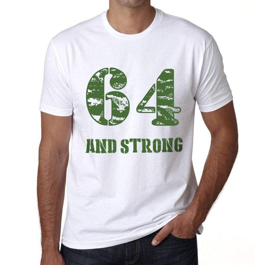 64 And Strong Men's T-shirt White Birthday Gift 00474 - Ultrabasic