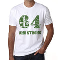 64 And Strong Men's T-shirt White Birthday Gift 00474