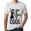 <span>Grafisches</span> <span>Herren</span> -T-Shirt Don't Be Simple Be COOL Vintage <span>Weiß</span>