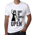 Men's Graphic T-Shirt Don't Be Simple Be OPEN White