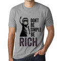 Men's Graphic T-Shirt Don't Be Simple Be RICH Grey Marl