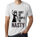 <span>Herren-</span> <span>Grafik</span> -T-Shirt Don't Be Simple Be NASTY Vintage <span>White</span>