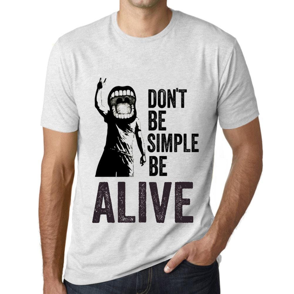 Men&rsquo;s Graphic T-Shirt Don't Be Simple Be ALIVE Vintage White - Ultrabasic